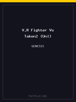 V.R Fighter Vs Taken2 (Unl) cover art