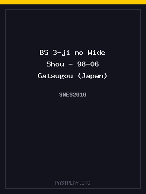 BS 3-ji no Wide Shou – 98-06 Gatsugou (Japan) cover art