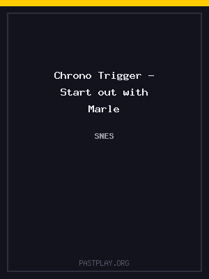 Chrono Trigger – Start out with Marle cover art