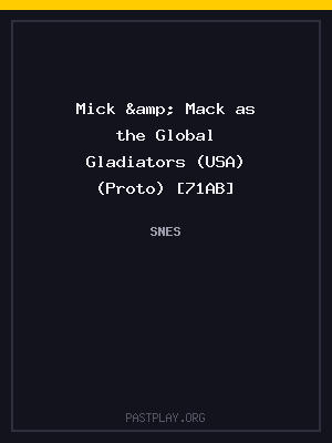 Mick & Mack as the Global Gladiators (USA) (Proto) [71AB] cover art