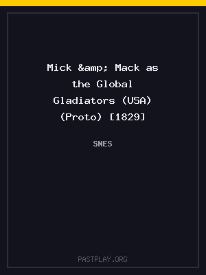 Mick & Mack as the Global Gladiators (USA) (Proto) [1829] cover art