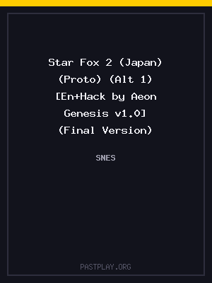 Star Fox 2 (Japan) (Proto) (Alt 1) [En+Hack by Aeon Genesis v1.0] (Final Version) cover art