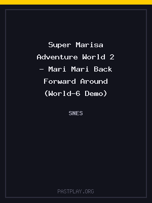 Super Marisa Adventure World 2 – Mari Mari Back Forward Around (World-6 Demo)