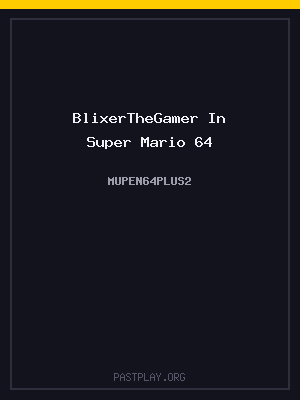 BlixerTheGamer In Super Mario 64