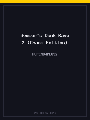 Bowser’s Dank Rave 2 (Chaos Edition) cover art