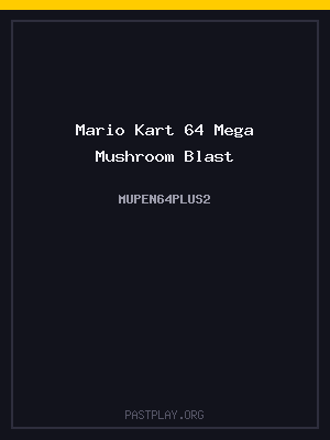 Mario Kart 64 Mega Mushroom Blast cover art
