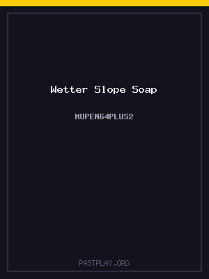 Wetter Slope Soap
