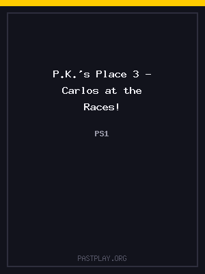 P.K.’s Place 3 – Carlos at the Races! cover art