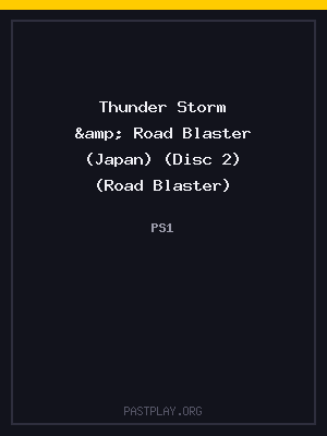 Thunder Storm & Road Blaster (Japan) (Disc 2) (Road Blaster)