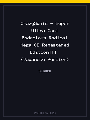 CrazySonic – Super Ultra Cool Bodacious Radical Mega CD Remastered Edition!!!  (Japanese Version) cover art