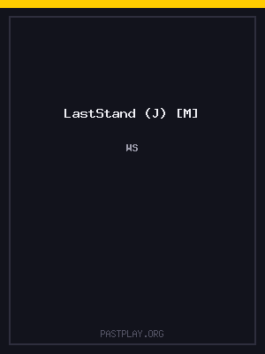 LastStand (J) [M]