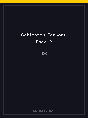 Gekitotsu Pennant Race 2