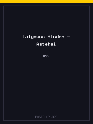 Taiyouno Sinden – Astekai