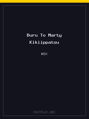Buru To Marty Kikiippatsu