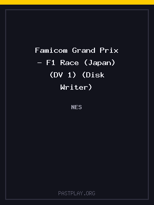Famicom Grand Prix – F1 Race (Japan) (DV 1) (Disk Writer)