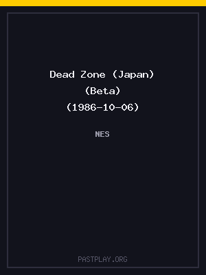 Dead Zone (Japan) (Beta) (1986-10-06)