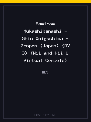 Famicom Mukashibanashi – Shin Onigashima – Zenpen (Japan) (DV 3) (Wii and Wii U Virtual Console)
