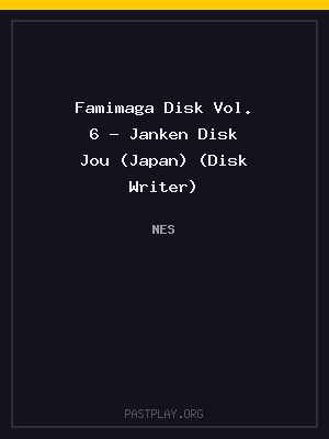 Famimaga Disk Vol. 6 – Janken Disk Jou (Japan) (Disk Writer)