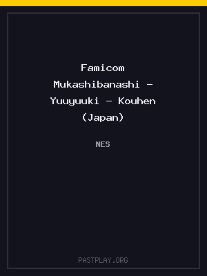 Famicom Mukashibanashi – Yuuyuuki – Kouhen (Japan)