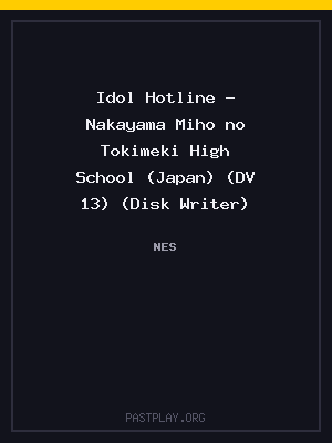Idol Hotline – Nakayama Miho no Tokimeki High School (Japan) (DV 13) (Disk Writer) cover art