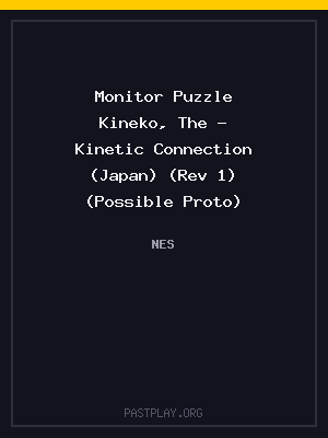 Monitor Puzzle Kineko, The – Kinetic Connection (Japan) (Rev 1) (Possible Proto)