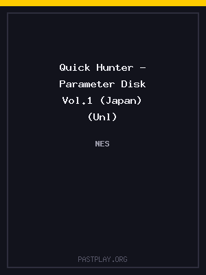 Quick Hunter – Parameter Disk Vol.1 (Japan) (Unl)